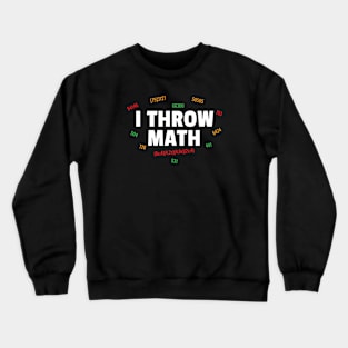 I Throw Math Juggling Siteswap Crewneck Sweatshirt